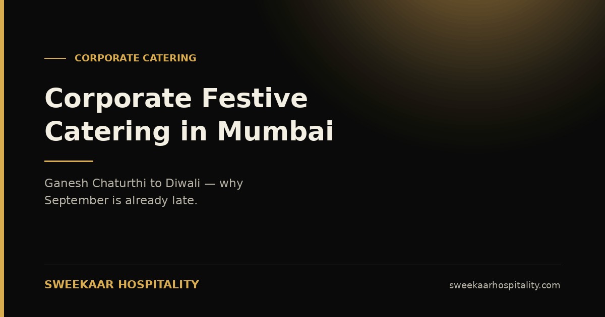 Corporate festive catering in Mumbai for Diwali and Navratri