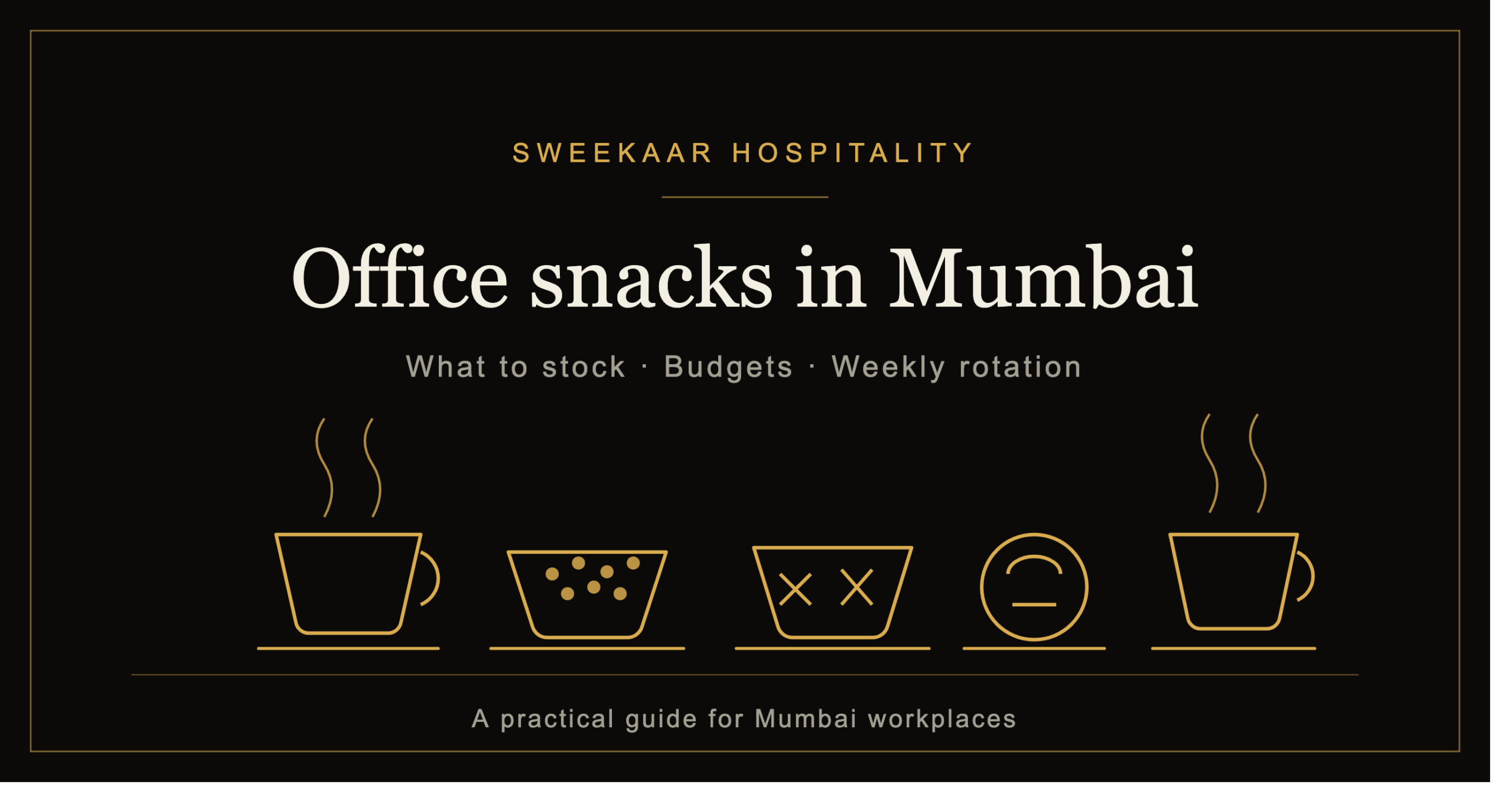 Office snacks in Mumbai workplace guide by Sweekaar Hospitality